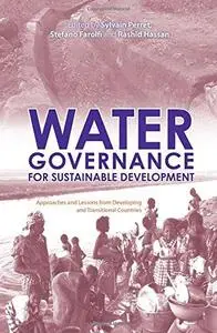 Water Governance for Sustainable Development: Approaches and Lessons from Developing and Transitional Countries