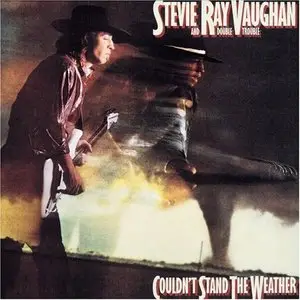 Stevie Ray Vaughan And Double Trouble - Couldn't Stand The Weather 24bit/96KHz Vinyl Rip