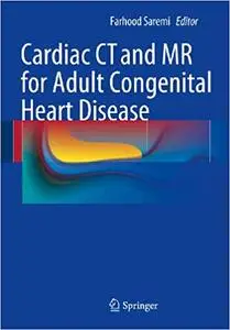 Cardiac CT and MR for Adult Congenital Heart Disease (Repost)