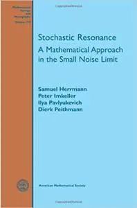 Stochastic Resonance: A Mathematical Approach in the Small Noise Limit