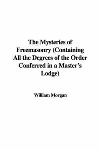 The Mysteries of Freemasonry