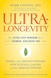 UltraLongevity: The Seven-Step Program for a Younger, Healthier You (repost)