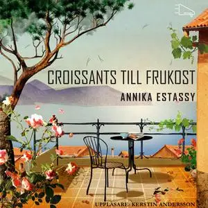 «Croissants till frukost» by Annika Estassy