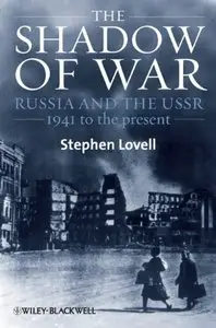 The Shadow of War: Russia and the USSR, 1941 to the present