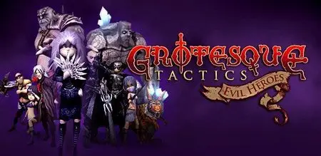 Grotesque Tactics: Evil Heroes - Premium Edition v1.1.5.0