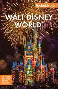 Fodor's Walt Disney World: with Universal & the Best of Orlando, 10th Edition