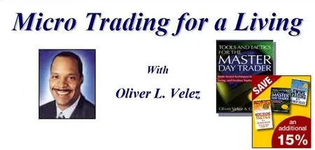 Oliver Velez - Micro Trading For A Living
