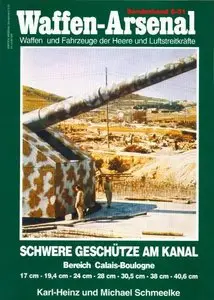 Schwere Geschutze am Kanal (Waffen-Arsenal Sonderband S-51) (repost)