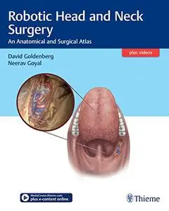 Robotic Head and Neck Surgery: An Anatomical and Surgical Atlas