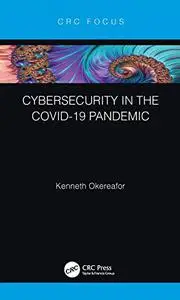 Cybersecurity in the COVID-19 Pandemic