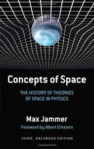 Concepts of Space: The History of Theories of Space in Physics