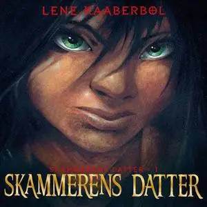 «Skammerens datter» by Lene Kaaberbøl