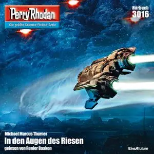 «Perry Rhodan - Episode 3016: In den Augen des Riesen» by Michael Marcus Thurner