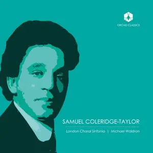 London Choral Sinfonia & Michael Waldron - Samuel Coleridge-Taylor (2023)