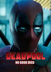 Deadpool: No Good Deed (2017)