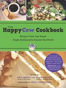 The HappyCow Cookbook: Recipes from Top-Rated Vegan Restaurants around the World (repost)