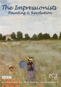 The Impressionists: Painting and Revolution (2011)