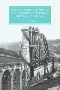 Fiction, Famine, and the Rise of Economics in Victorian Britain and Ireland [Repost]