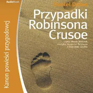 «Przypadki Robinsona Crusoe» by Daniel Defoe