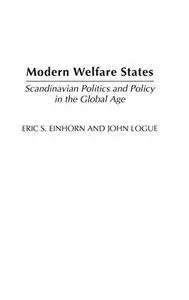 Modern Welfare States: Scandinavian Politics and Policy in the Global AgelSecond Edition