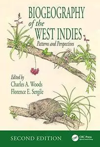 Biogeography of the West Indies: Patterns and Perspectives, Second Edition