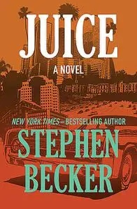 «Juice» by Stephen Becker