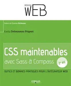 CSS maintenables avec Sass & Compass : Outils et bonnes pratiques pour l'intégrateur web - 2e éd