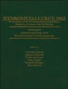 Electrometallurgy and Environmental Hydrometallurgy, Volume 2