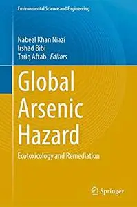 Global Arsenic Hazard: Ecotoxicology and Remediation