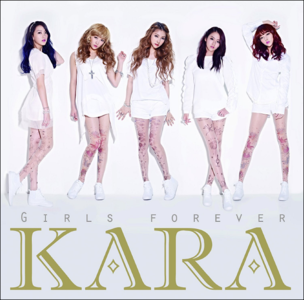 Kara - Girls Forever (2012)