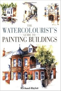 Watercolorist's Guide to Painting Buildings [Repost]