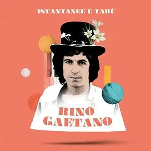 Rino Gaetano - Istantanee & tabù (2021)