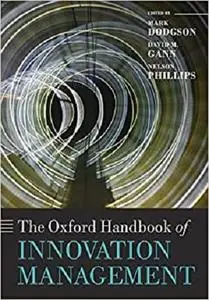 The Oxford Handbook of Innovation Management (Oxford Handbooks)