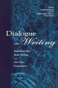 Dialogue on Writing: Rethinking ESL, Basic Writing, and First-year Composition(Repost)