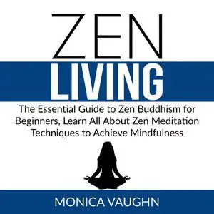 «Zen Living» by Monica Vaughn