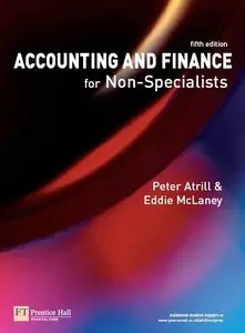 Accounting and Finance for Non-Specialists 5th Editon (repost)