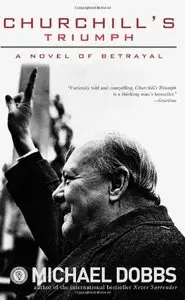Churchill's Triumph: A Novel of Betrayal (repost)