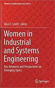 Women in Industrial and Systems Engineering: Key Advances and Perspectives on Emerging Topics