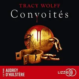 Tracy Wolff, "Assoiffés, tome 3 : Convoités"