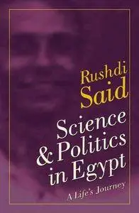 Science & Politics in Egypt: A Life's Journey