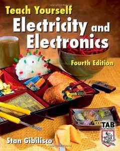 Teach Yourself Electricity and Electronics (4th edition) (Repost)