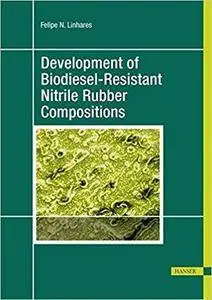 Development of Biodiesel-Resistant Nitrile Rubber Compositions