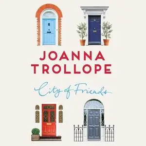 «City of Friends» by Joanna Trollope