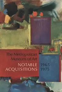 Metropolitan Museum of Art: Notable Acquisitions, 1965-1975 (Repost)