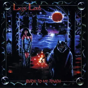Liege Lord - Burn To My Touch (1987)