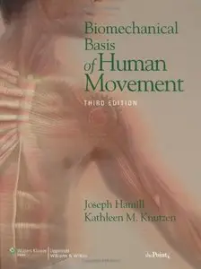 ]Biomechanical Basis of Human Movement, 3rd Edition by Joseph Hamill