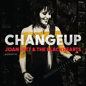 Joan Jett & The Blackhearts - Changeup (2022) [Official Digital Download]