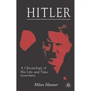 Hitler: A Chronology of His Life and Time (repost)