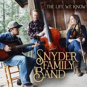 Snyder Family Band - The Life We Know (2017)