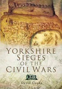 Yorkshire Sieges of the Civil Wars (repost)